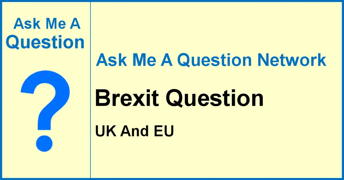 Ask Me A Question banner for a Brexit Question about whether the UK left the European Union on time