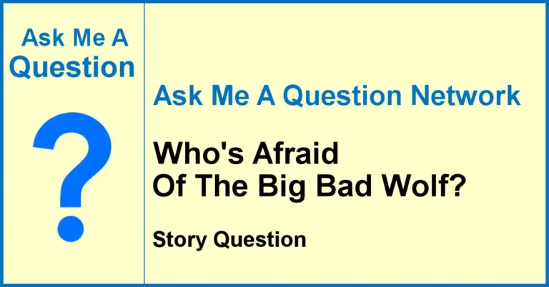 Ask Me A Question Network banner asking who's afraid of the big bad wolf