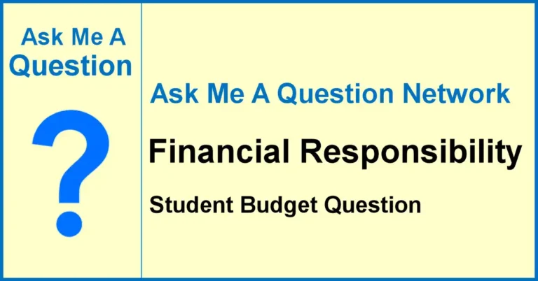Ask Me A Question Network banner about financial responsibility for students