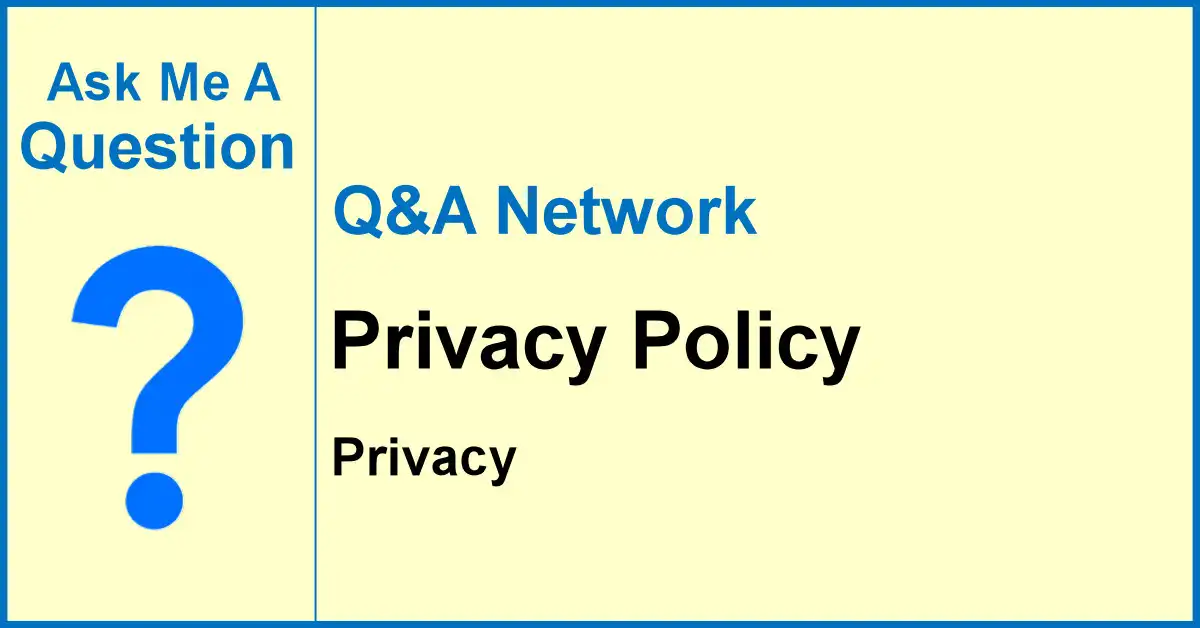 Ask Me A Question Network banner with a cream background, blue border, and a large blue question mark beside the words Privacy Policy.