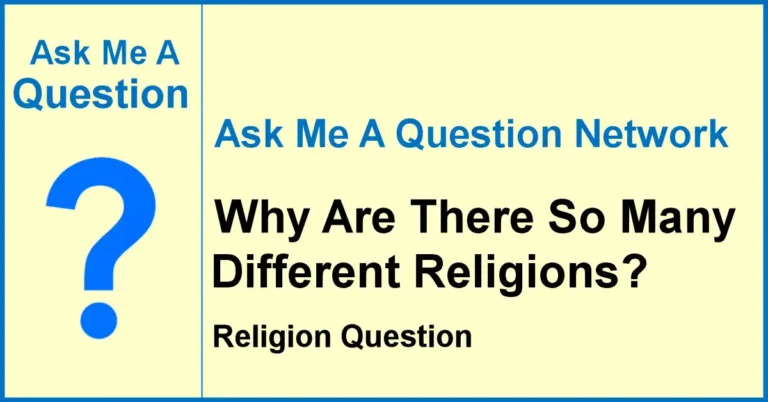 Ask Me A Question Network banner asking why there are so many different religions