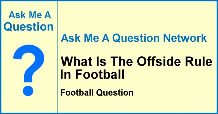Ask Me A Question Network banner asking what the offside rule in football means